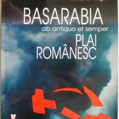 Basarabia ab antiquo et semper plai romanesc – Eliferie M. Rogai, Mihai E. Rogai