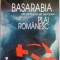 Basarabia ab antiquo et semper plai romanesc &ndash; Eliferie M. Rogai, Mihai E. Rogai