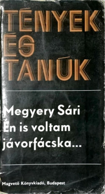 Megyeri Sari En is voltam javorfacska - 1063 (carte pe limba maghiara) foto