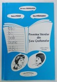 POVESTEA LITERELOR DIN TARA GRAFISMELOR de ADRIANA MANOLACHE ...ZOIA STAICULESCU , 2001