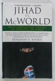 JIHAD VS . MC WORLD by BENJAMIN R . BARBER , 1996 * PREZINTA MICI SUBLINIERI