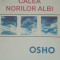 Calea mea, calea norilor albi - Osho