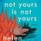 What Is Not Yours Is Not Yours