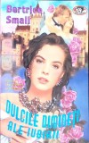 DULCILE DIMINETI ALE IUBIRII-BERTRICE SMALL-270632