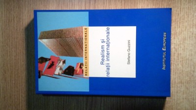 Stefano Guzzini - Realism si relatii internationale (Institutul European, 2000) foto