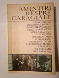 Amintiri despre Caragiale (antologie și prefață de Șt. Cazimir; 1972)