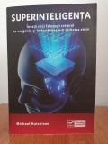 Michael Hutchinson, Superinteligența. &Icirc;nvață să-ți &icirc;mbunătățești creierul ca un geniu și &icirc;mbunătățește-ți calitatea vieții