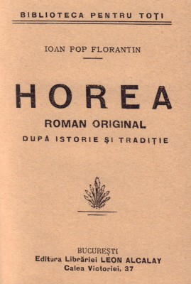IOAN POP FLORANTIN, HOREA.Editura Librariei Alcalay foto