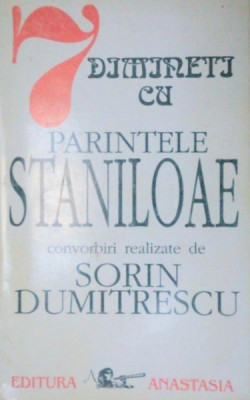 7 DIMINETI CU PARINTELE STANILOAE-SORIN DUMITRESCU foto