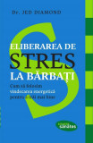 Eliberarea de stres la bărbați - Paperback brosat - Jed Diamond - Lifestyle