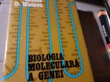 BIOLOGIA MOLECULARA A GENEI - JAMES D. WATSON, ED STIINTIFICA 1974, 551 PAG