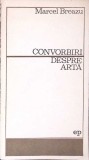CONVORBIRI DESPRE ARTA-MARCEL BREAZU-276650