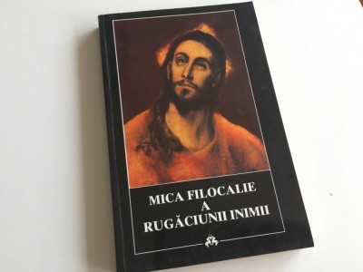 Mica Filocalie a Rugăciunii inimii.Prezentare, note și comentarii Jean Gouillard foto