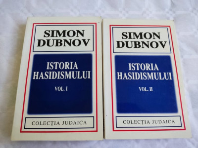 SIMON DUBNOV - ISTORIA HASIDISMULUI - 2 VOL. (HASIDISM, EVREI, IUDAISM EVREILOR) foto