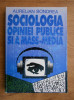 Aurelian Bondrea - Sociologia opiniei publice si a mass-media (editie cartonata)