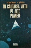 I. Todoran - In cautarea vietii pe alte planete