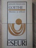 Maxime si Reflectii - Johann Wolfgang Goethe - Editura Univers 1972 - Filosofie, Esuri, Romana, Paperback
