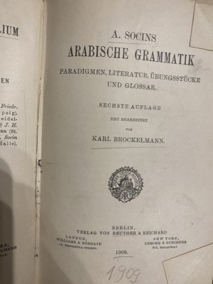 1909 Gramatica araba/ Arabische Grammatik: Paradigmen, Litteratur, &amp;Uuml;bungsst&amp;uuml;cke und Glossar foto