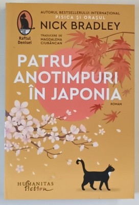 PATRU ANOTIMPURI IN JAPONIA , roman de BICK BRADLEY , 2025 foto