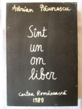 &quot;SINT [SUNT] UN OM LIBER&quot;, Adrian Paunescu, 1989