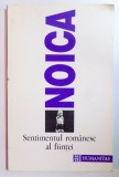 SENTIMENTUL ROMANESC AL FIINTEI de NOICA ,1995