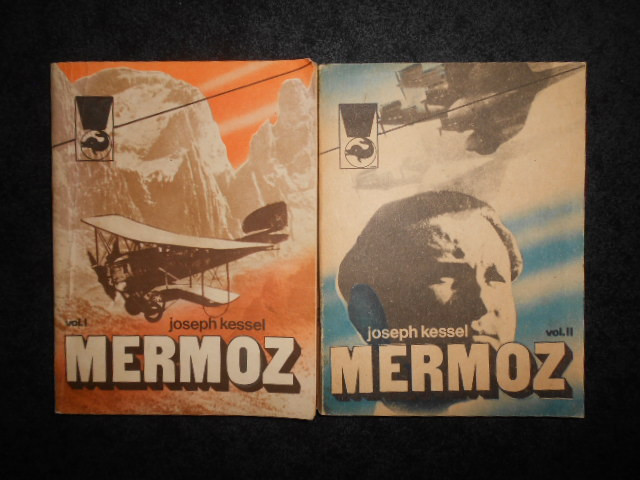 Joseph Kessel - Mermoz 2 volume