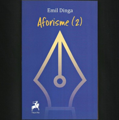 AFORISME (2) - EMIL DINGA - EDITURA TRACUS ARTE foto