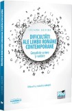 Dificultati ale limbii romane contemporane. - Universul Juridic