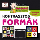 Kontrasztos form&aacute;k sz&iacute;nesben - Bab&aacute;k k&ouml;nyvt&aacute;ra - De&aacute;kn&eacute; Bancs&oacute; Katalin