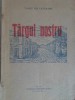 TARGUL NOSTRU - Vasile Ion Catarama, 1945, Romana, 80 pagini, Roman, Beletristica