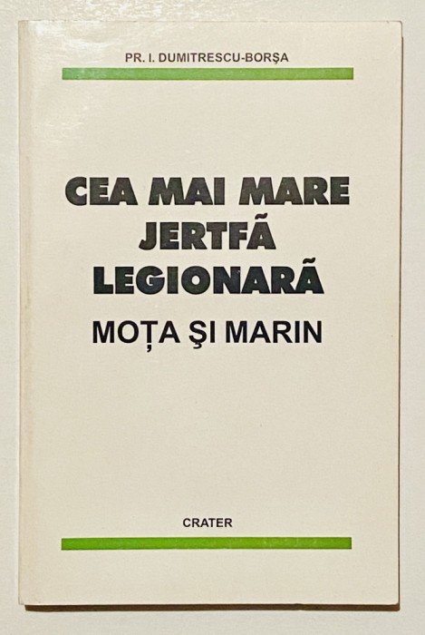 Cea Mai Mare Jertfa Legionara, Mota si Marin, Pr. I. Dumitrescu-Borsa