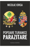 Cumpara ieftin Popoare turanice parazitare | Nicolae Iorga, 2019