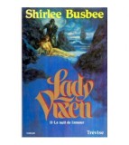 Shirlee Busbee - Lady Vixen - Tome II - La nuit de l&#039;amour - roman -