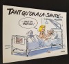 Carte poștală vintage umoristică Franța - &bdquo;Tant qu&rsquo;on a la sant&eacute;&rdquo;, desen Frapar, colecție rară, Circulata, Franta, Printata
