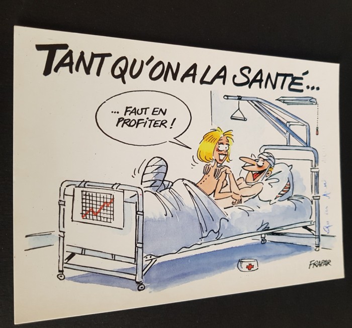 Carte poștală vintage umoristică Franța - &bdquo;Tant qu&rsquo;on a la sant&eacute;&rdquo;, desen Frapar, colecție rară
