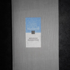 Niccolo Machiavelli - Istoriile florentine (1968, editie cartonata)