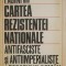 Pagini din Cartea rezistentei nationale antifasciste si antiimperialiste a poporului roman II. 24 de ore pentru destinul Romaniei (Reportaj-document)