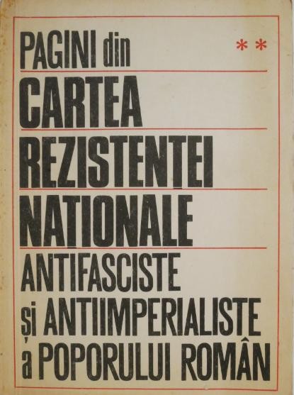 Pagini din Cartea rezistentei nationale antifasciste si antiimperialiste a poporului roman II. 24 de ore pentru destinul Romaniei (Reportaj-document)