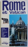 ROME ET VATICAN - GUIDE PRATIQUE ET ARTISTIQUE AVEC UNE GRANDE CARTE par LORETTA SANTINI , 1980