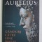 GANDURI CATRE SINE INSUSI de MARCUS AURELIUS , 2020