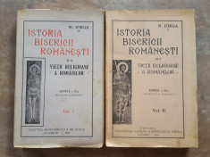 ISTORIA BISERICII ROMANESTI - N. IORGA 2 VOLUME 1929,1932 foto