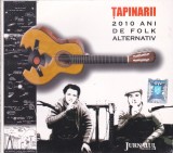 CD Folk: Tapinarii - 2010 ani de folk alternativ ( 2010,original,stare f. buna )