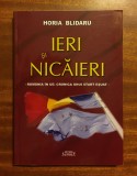 Horia Blidaru - Ieri și nicăieri, Rom&acirc;nia &icirc;n UE: cronica unui start eșuat (2016)