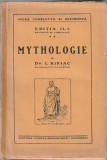 I. KIRIAC - MYTHOLOGIE ( EDITIA II-A REVAZUTA SI CORECTATA ( 1926 )