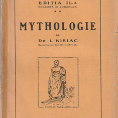 I. KIRIAC - MYTHOLOGIE ( EDITIA II-A REVAZUTA SI CORECTATA ( 1926 )