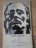 Eminescu de Tudor Arghezi (1973) - Biografii, Memorii, Jurnale, Editura Eminescu, Carte in Romana, Paperback, 72 Pagini