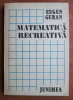 Eugen Guran - Matematica recreativa