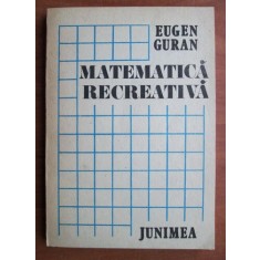 Eugen Guran - Matematica recreativa