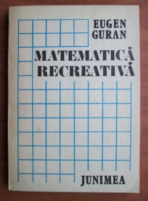 Eugen Guran - Matematica recreativa foto