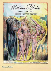 William Blake: The Complete Illuminated Books, Paperback/William Blake foto